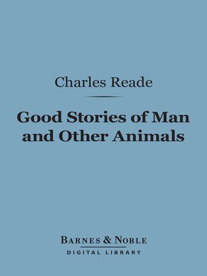 cover image of Good Stories of Man and Other Animals (Barnes & Noble Digital Library)